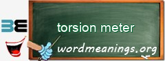 WordMeaning blackboard for torsion meter